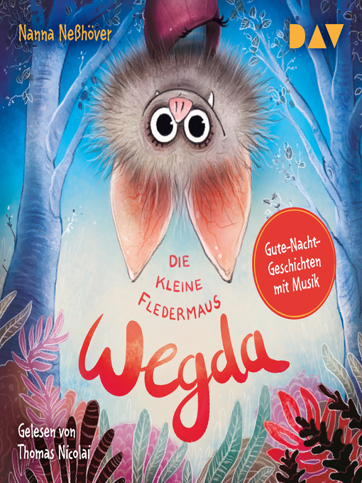 Title details for Die kleine Fledermaus Wegda--Die kleine Fledermaus Wegda, Teil 1 by Nanna Neßhöver - Available